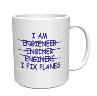 Kubek: I Fix Planes: I am an Engineer