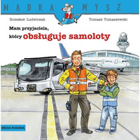 Mądra Mysz - Mam przyjaciela, który obsługuje samoloty